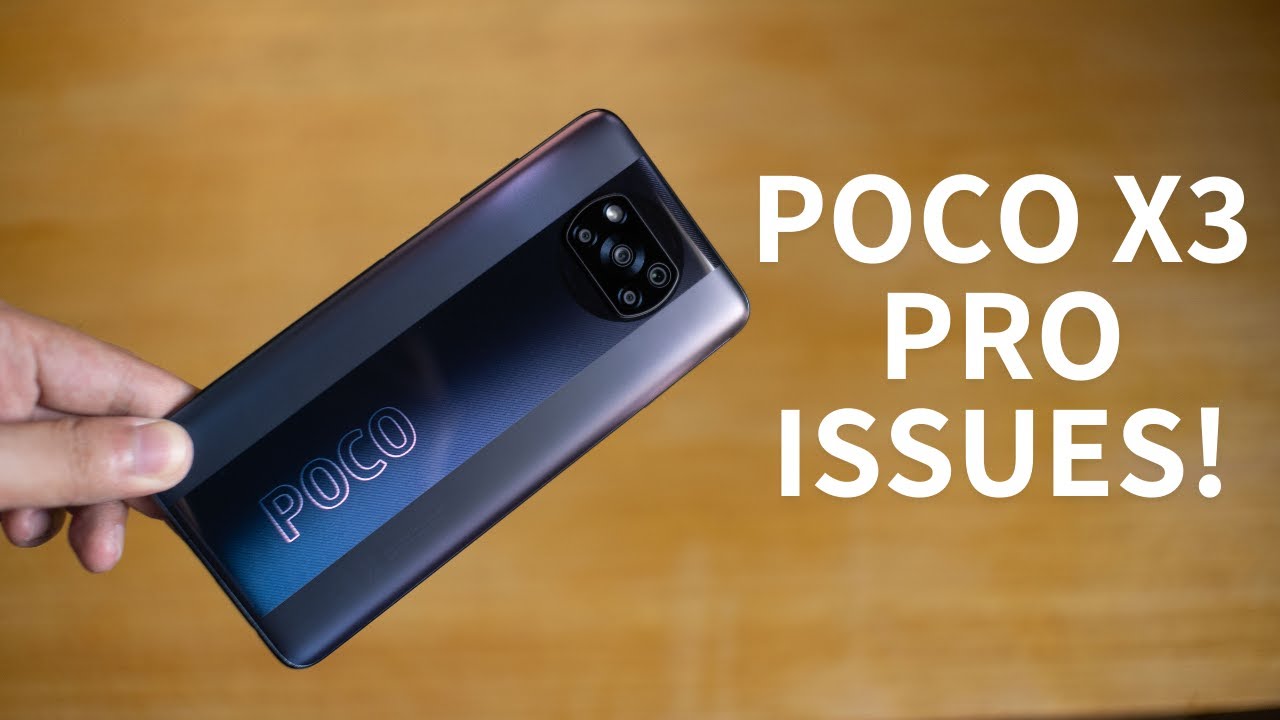 My TOP ISSUES with POCO X3 Pro!