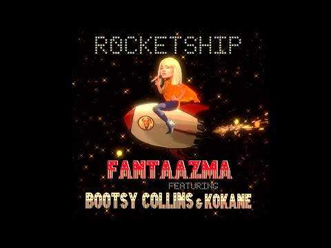 FANTAAZMA feat. BOOTSY COLLINS & KOKANE - ROCKETSHIP