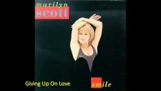 Marilyn Scott - Giving Up On Love
