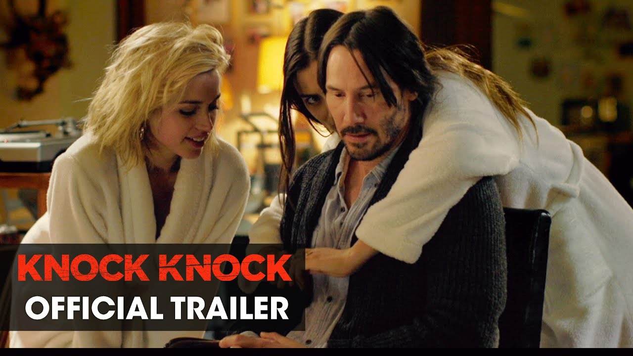 Knock Knock (2015 Movie – Directed By Eli Roth, Starring Keanu Reeves) – Official Trailer thumnail
