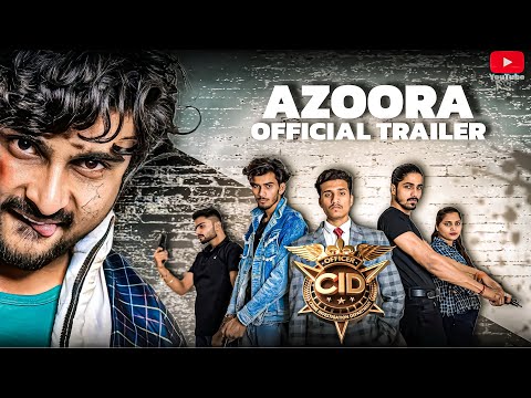 AZOORA-Official Trailer | C I D 