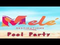 Melé Destination Cancun  Mexico 🇲🇽 Pool Party