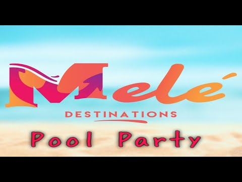 Melé Destination Cancun  Mexico 🇲🇽 Pool Party