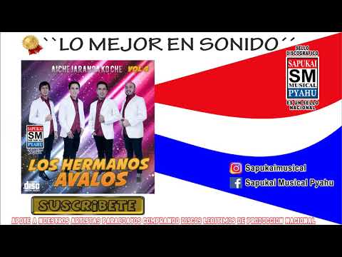 Che rekoitepe - Los hermanos Avalos