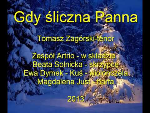 "Gdy śliczna Panna",  Tomasz Zagórski - tenor i Artrio