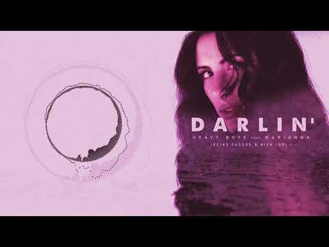 Heavy Boys feat  Marianna - Darlin' (Elias Fassos & RisK GR)