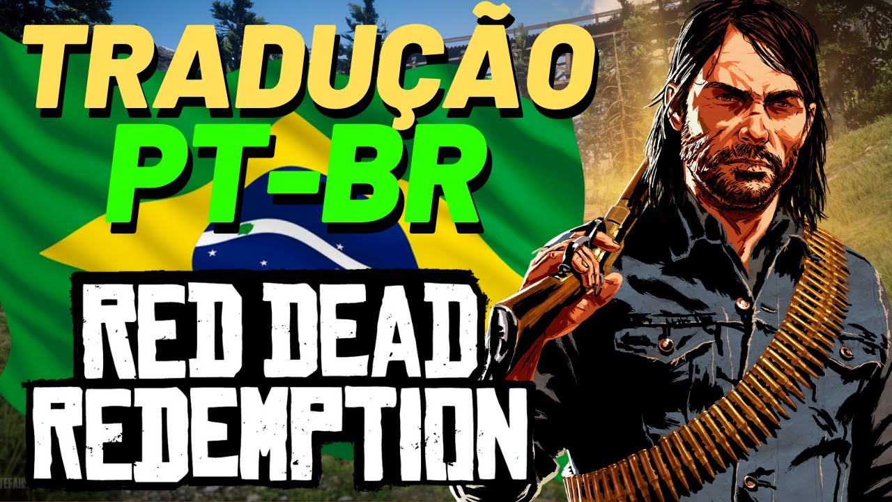 FINALMENTE! TRADUÇÃO em PT-BR de RED DEAD REDEMPTION 1 ESTÁ FINALIZADA!