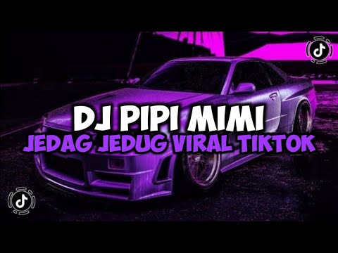 DJ PIPI MIMI - MIMI KAWATIR PIPI MENUNGGU PIPI PULANG TAKUT KENAPA-NAPA JEDAG JEDUG VIRAL TIKTOK
