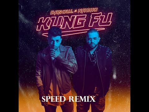 Kung Fuu ft. Dasoul, Nacho 🔊Dj Power