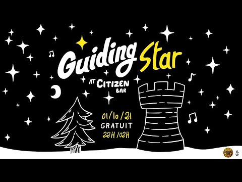 Guiding Star sound en direct du Citizen Bar Tours + guests