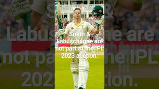 Smith & Labuschagne are not part of the IPL 2023 auction,#shorts,#stevesmith,#marnuslabuschagne,