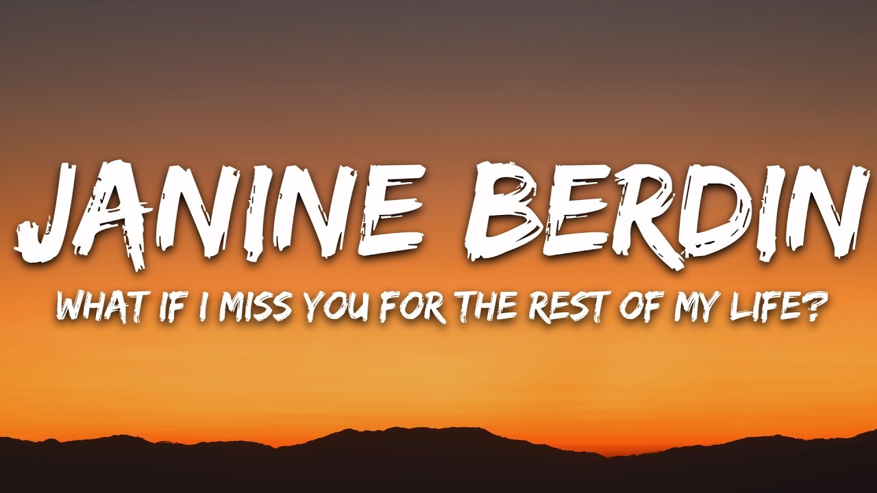 Janine Berdin - What if I miss you for the rest of my life? (Lyrics)