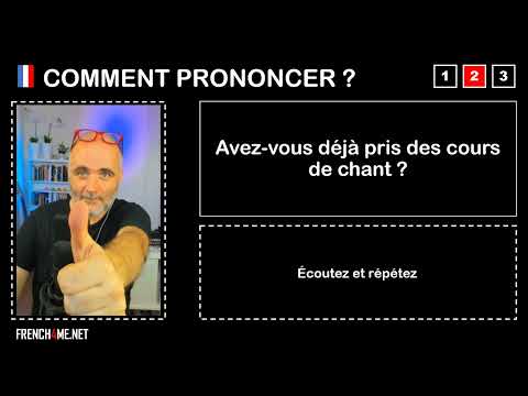 How to pronounce French I Avez vous déjà pris des cours de chant