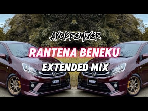 AYOK REMIXER - RANTENA BENEKU (EXTENDED MIX)