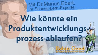 Wie könnte ein Produktentwicklungsprozess ablaufen?