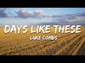 Luke Combs - Days Like These (Lyrics)