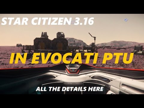 STAR CITIZEN 3.16 in Evocati