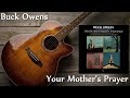 Buck Owens - Your Mother's Prayer