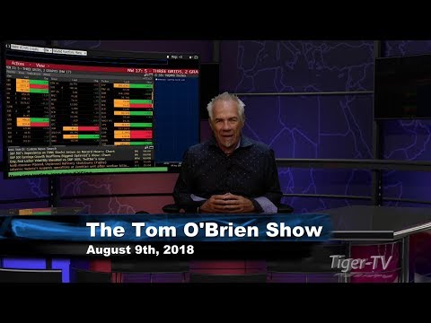 August 9th Tom O'Brien Show on TFNN - 2018