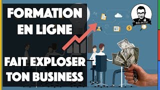 FORMATION EN LIGNE : COMMENT DÉVELOPPER SON BUSINESS