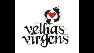 Velhas Virgens  - A Minha Vida Rock&#39;n&#39;Roll