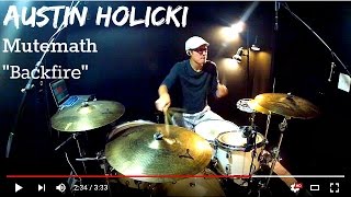 Austin Holicki - Mutemath - Backfire - Drum Cover *HD Studio Quality