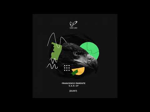 Francesco Parente - G.A.R. (Original Mix)