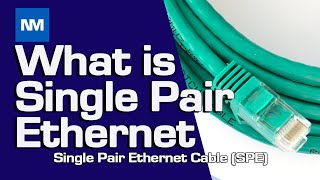 Single Pair Ethernet Explained (SPE) What is Single Pair Ethernet Cable