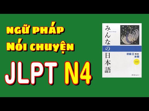 Minna no Nihongo - JLPT N4 Ngữ pháp, Nói chuyện.
