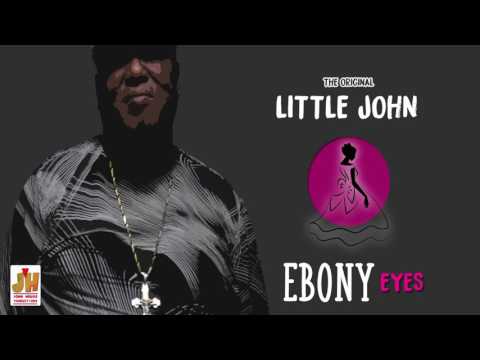 Official Audio (c) 2017 | Little John | Ebony Eyes | John House Productions