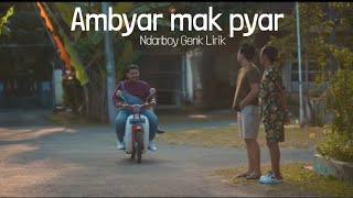 Download lagu AMBYAR MAK PYAR - Ndarboy Genk (Lirik) mp3