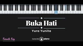 Buka Hati - Yura Yunita (KARAOKE PIANO - FEMALE KEY)