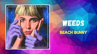 Beach Bunny - Weeds (Lyrics)