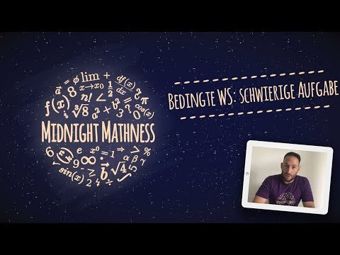 Bedingte Wahrscheinlichkeiten: schwierige Aufgabe