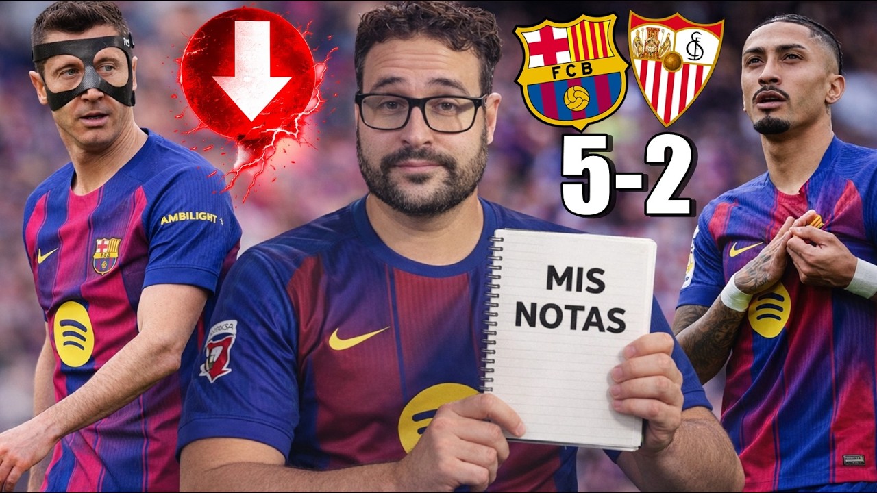 Las NOTAS del BARÇA 5-2 SEVILLA ¡Una NOTA MUY ESPECIAL!