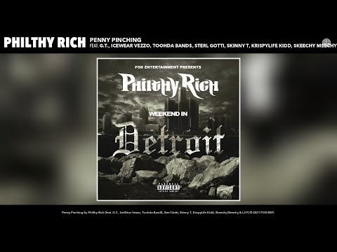 Philthy Rich - Penny Pinching feat. G.T., IceWear Vezzo, Toohda Band$, Sterl Gotti, Skinny T & More