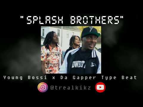 Da Gapper x Young Bossi x Akron Type Beat "Splash Brothers" (Produced by @TreaLKikZ)