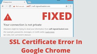 How to fix Google Chrome SSL Certificate Error