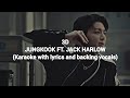 3D - JUNGKOOK FT. JACK HARLOW (Karaoke with lyrics and backing vocals)