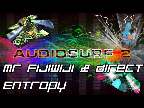 Audiosurf 2: Mr FijiWiji & Direct - Entropy [Mono]
