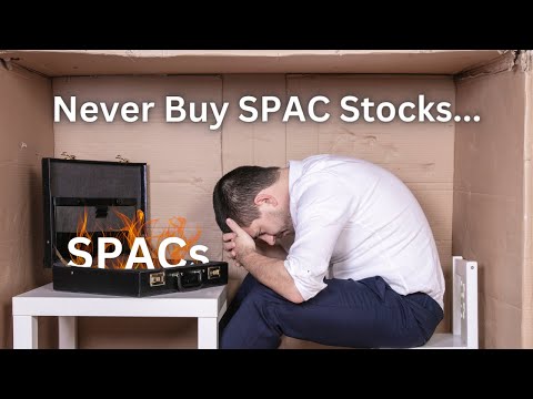WARNING About Buying SPAC Stocks (Beware of Holding SPACs Through a Merger)