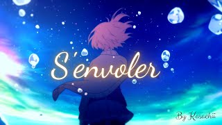 ||Nightcore AMV|| S'envoler (Sindy)