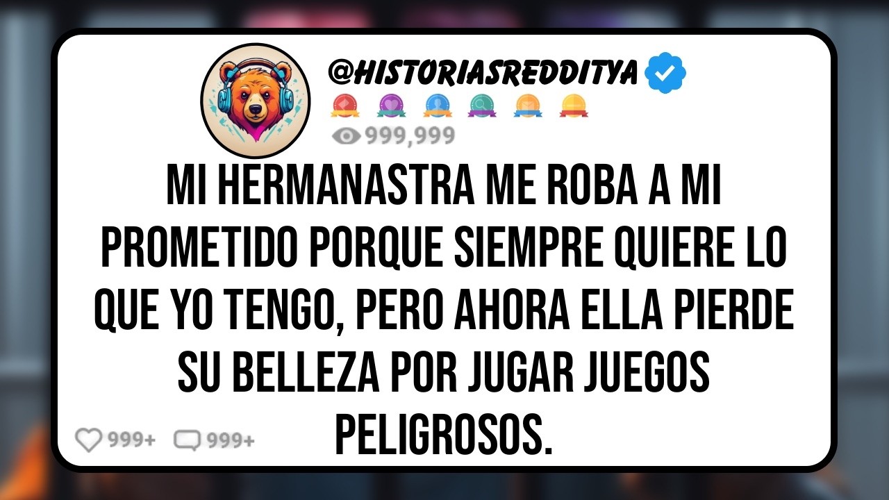 Mi HERMANASTRA me Roba a mi PROMETIDO porque Siempre Quiere lo que Yo tengo, Pero Ahora Ella pier...