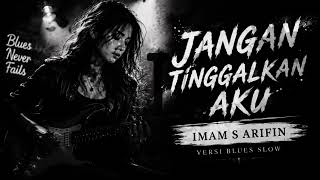 Download lagu JANGAN TINGGALKAN AKU - IMAM S ARIFIN | BLUES COVER PALING MENYENTUH BY SAHABAT COVER mp3 Download lagu JANGAN TINGGALKAN AKU - IMAM S ARIFIN | BLUES COVER PALING MENYENTUH BY SAHABAT COVER mp3