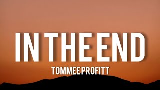 Download lagu Tommee Profitt - In The End (Lyrics) mp3 Download lagu Tommee Profitt - In The End (Lyrics) mp3