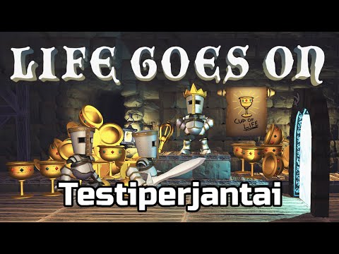 Life Goes On - Testiperjantai