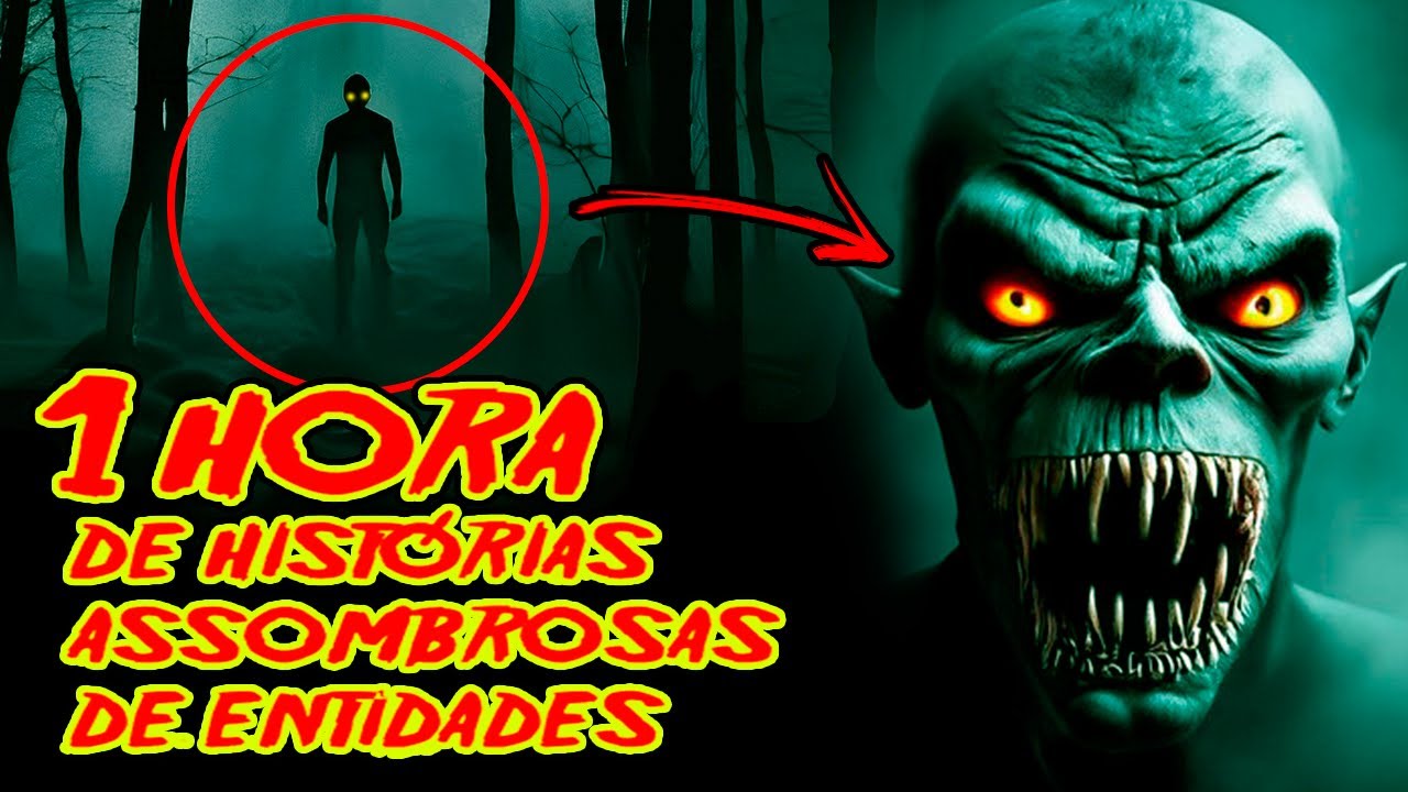 AS ENTIDADES DIABÓLICAS 1 HORA DE HISTÓRIAS DE ENTIDADES E ESPÍRITOS