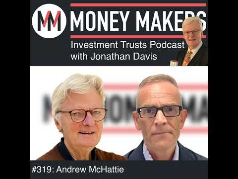 319: Money Makers Investment Trusts Podcast - with Andrew McHattie (14 Feb 2026)