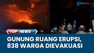 Gunung Ruang Sulut Erupsi Keluarkan Awan Panas dan Dentuman, 838 Warga Terdampak dan Dievakuasi