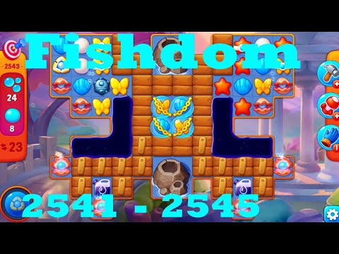 Fishdom Level 2541 - 2545 HD Walkthrough | 3 - match game | gameplay | android | ios | pc | app